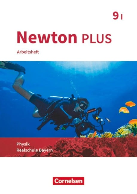 Newton plus - Realschule Bayern - 9. Jahrgangsstufe - Wahlpflichtfächergruppe I. Arbeitsheft mit Lösungen - Martina Flierl-Biederer, Bernd Götzelmann, Markus Volke, Martin Zimmer