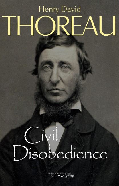 Civil Disobedience - Thoreau Henry David Thoreau