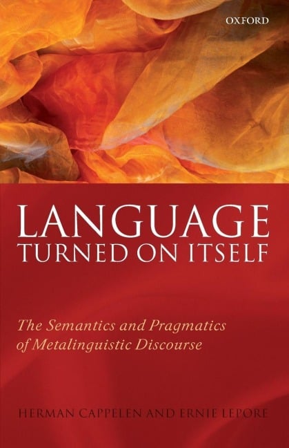 Language Turned on Itself - Herman Cappelen, Ernie Lepore