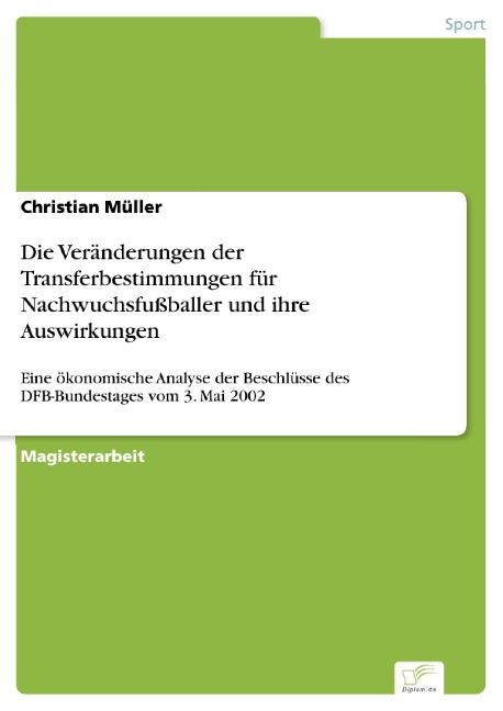 Die Veränderungen der Transferbestimmungen für Nachwuchsfußballer und ihre Auswirkungen - Christian Müller