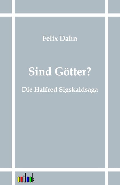 Sind Götter? - Felix Dahn