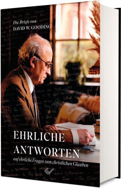 Ehrliche Antworten auf ehrliche Fragen zum christlichen Glauben - David Gooding