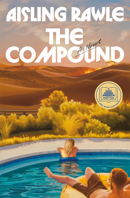 The Compound: A GMA Book Club Pick - Aisling Rawle