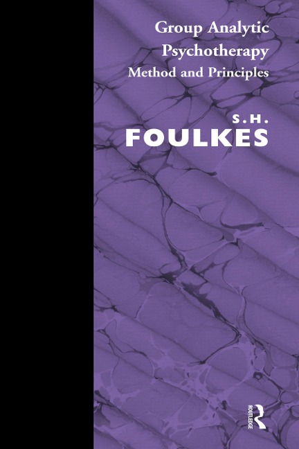 Group Analytic Psychotherapy - S. H. Foulkes