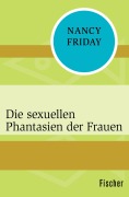 Cover-Bild zum Titel 'Die sexuellen Phantasien der Frauen' von 'Nancy Friday'