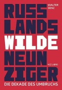 Cover-Bild zum Titel 'Russlands wilde Neunziger' von 'Walter Denz'