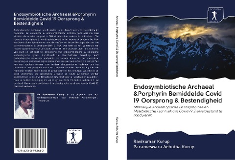 Endosymbiotische Archaeal &Porphyrin Bemiddelde Covid 19 Oorsprong & Bestendigheid - Ravikumar Kurup, Parameswara Achutha Kurup