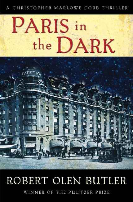 Paris in the Dark - Robert Olen Butler