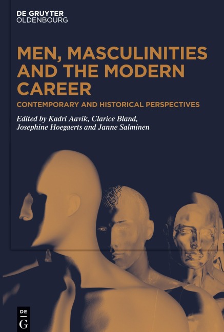 Men, Masculinities and the Modern Career - 