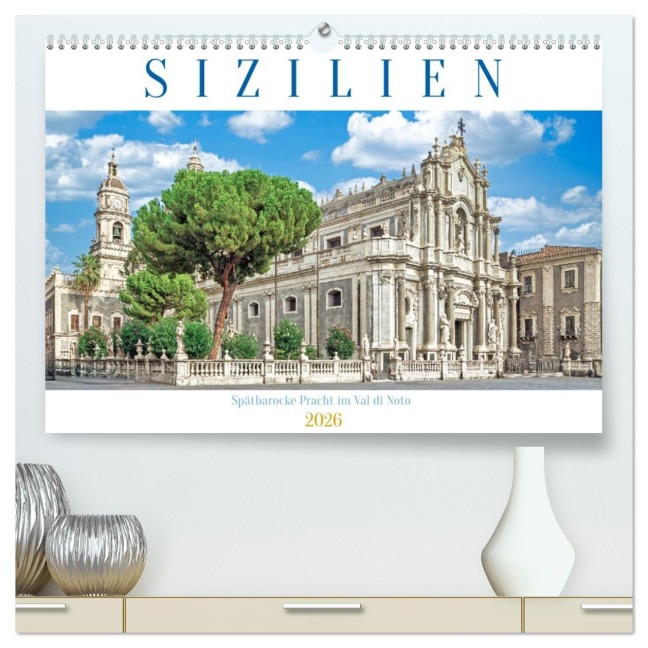 Sizilien - Spätbarocke Pracht im Val di Noto (hochwertiger Premium Wandkalender 2026 DIN A2 quer), Kunstdruck in Hochglanz - Dieter Meyer