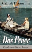 Cover-Bild zum Titel 'Das Feuer (Autobiographischer Roman)' von 'Gabriele D'Annunzio'