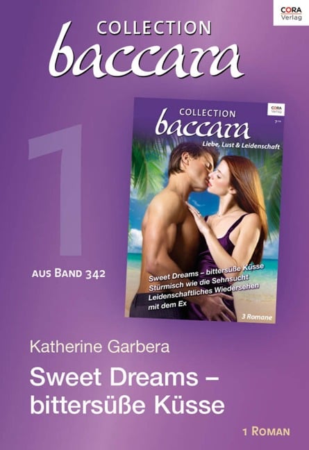 Collection Baccara Band 342 - Titel 1: Sweet Dreams - bittersüße Küsse - Katherine Garbera