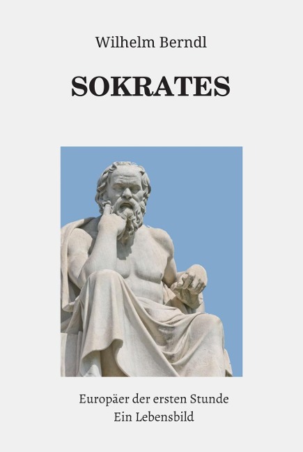 SOKRATES Europäer der ersten Stunde - Wilhelm Berndl
