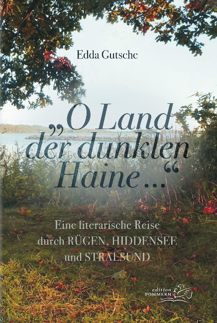 "O Land der dunklen Haine..." - Edda Gutsche