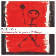 Cover-Bild zum Titel 'Andanzas del impresor Zollinger' von 'Pablo d'Ors'