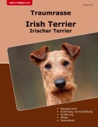 Cover-Bild zum Titel 'Traumrasse Irish Terrier' von 'Daniel Kelly'