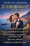 Cover-Bild zum Titel '5 Liebesromane Extra September 2026: Mein Alster-Milliardär und andere' von 'Terry M. Gradon'