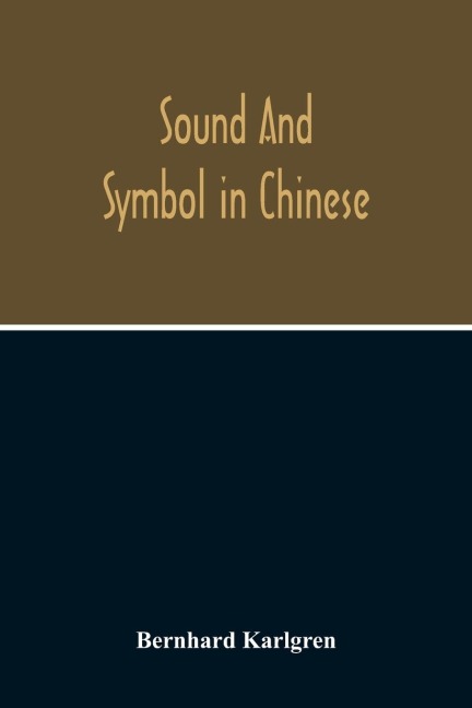 Sound And Symbol In Chinese - Bernhard Karlgren