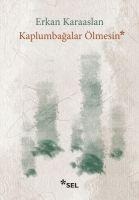 Kaplumbagalar Ölmesin - Erkan Karaaslan