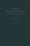 Cover-Bild zum Titel 'Das Messen mit elektrischen Geräten' von 'H. Neumann'