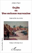 Cover-Bild zum Titel 'Oujda ou Une enfance marocaine' von 'Jacques Gayet'