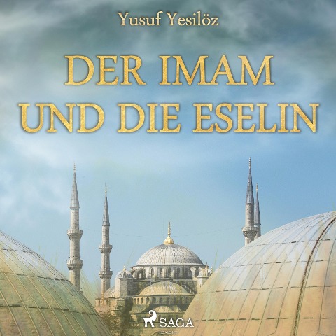 Der Imam und die Eselin (Ungekürzt) - Yusuf Yesilöz