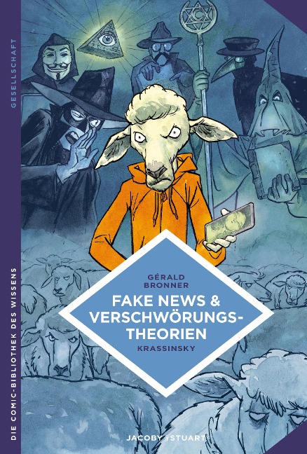 Fake News & Verschwörungstheorien - Gérald Bronner