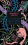 Cover-Bild zum Titel 'Shadows of Carcosa' von 'H P Lovecraft, Edgar Allan Poe, Ambrose Bierce, Arthur Machen, R W Chambers'