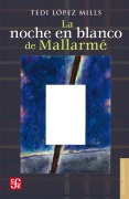 Cover-Bild zum Titel 'La noche en blanco de Mallarmé' von 'Tedi López Mills'