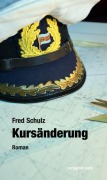 Cover-Bild zum Titel 'Kursänderung' von 'Fred Schulz'