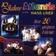 10 Jahre/Ihre 20 Gröáten Erfolge - Hans Band Atlantis & Liner