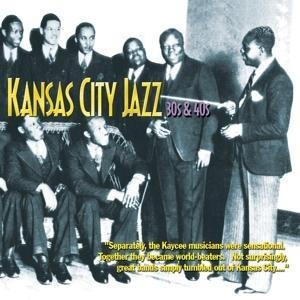 Kansas City Jazz -The 30's And 40's - Various Artists