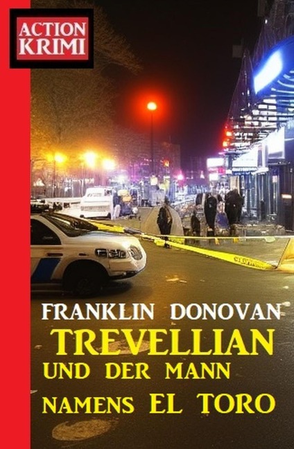 ¿Trevellian und der Mann namens El Toro: Action Krimi - Franklin Donovan