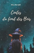 Contes du fond des bois - Elsa Herault