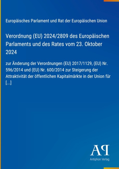 Verordnung (EU) 2024/2809 des Europäischen Parlaments und des Rates vom 23. Oktober 2024 - Europäisches Parlament und Rat der Europäischen Union
