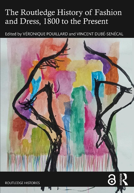 The Routledge History of Fashion and Dress, 1800 to the Present - 