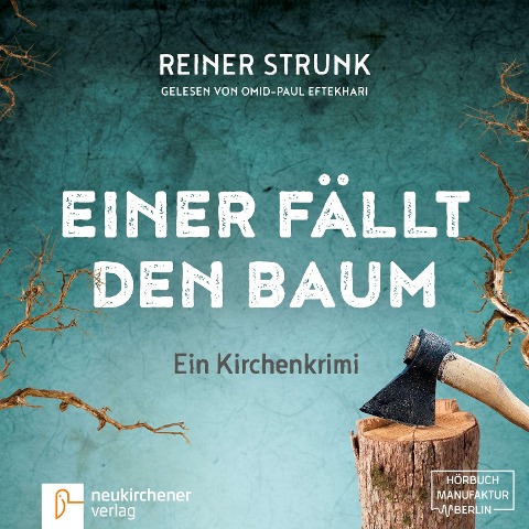 Einer fällt den Baum - Reiner Strunk