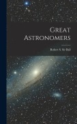 Cover-Bild zum Titel 'Great Astronomers' von 'Robert S Ball'