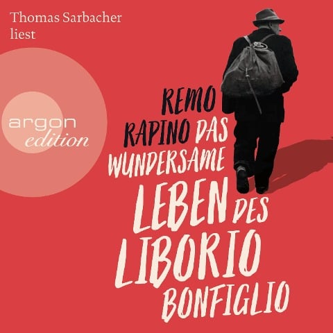 Das wundersame Leben des Liborio Bonfiglio - Remo Rapino