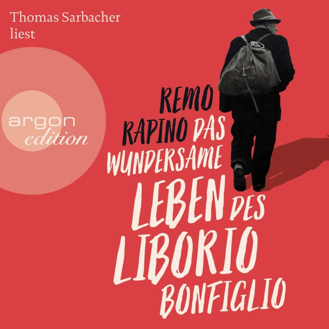 Das wundersame Leben des Liborio Bonfiglio - Remo Rapino