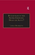 Cover-Bild zum Titel 'Byzantium in the Ninth Century: Dead or Alive?' von ''