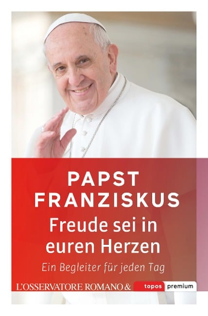 Freude sei in euren Herzen - Franziskus [Papst]