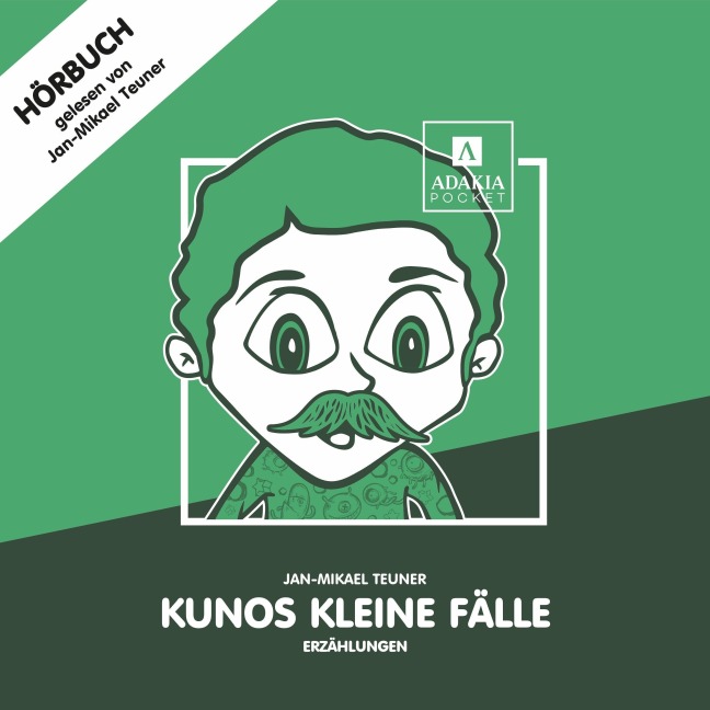 Kunos kleine Fälle (Erzählungen) - Jan-Mikael Teuner