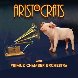 The Aristocrats & Primuz Chamber Orchestra - The & Primuz Chamber Orchestra Aristocrats