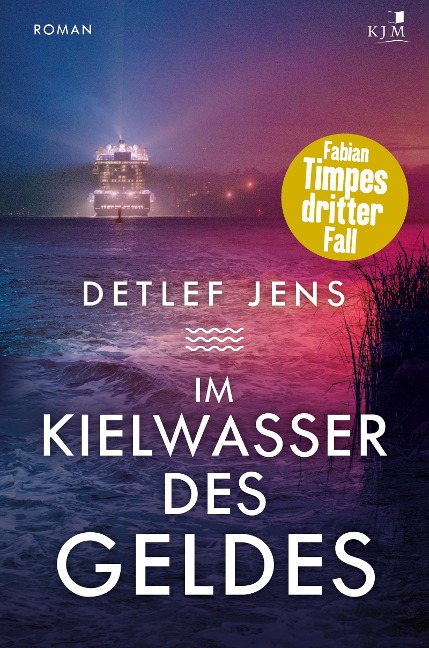 Im Kielwasser des Geldes - Detlef Jens
