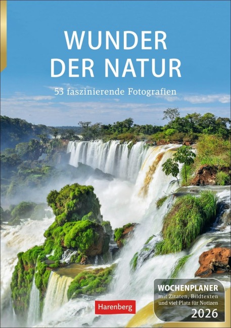 Wunder der Natur Wochenplaner 2026 - 53 faszinierende Fotografien - Ulrike Issel