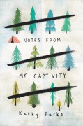 Cover-Bild zum Titel 'Notes from My Captivity' von 'Kathy Parks'