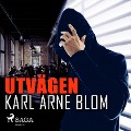 Cover-Bild zum Titel 'Utvägen' von 'Karl Arne Blom'