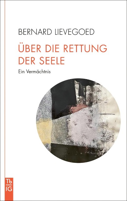 Über die Rettung der Seele - Bernard C. J. Lievegoed, Bernard Lievegoed
