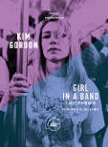 Girl in a band. L'autobiografia - Kim Gordon